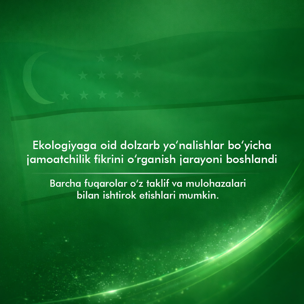 Ekologiyaga oid dolzarb yo‘nalishlar bo‘yicha jamoatchilik fikrini o‘rganish jarayoni boshlandi — ba&hellip;